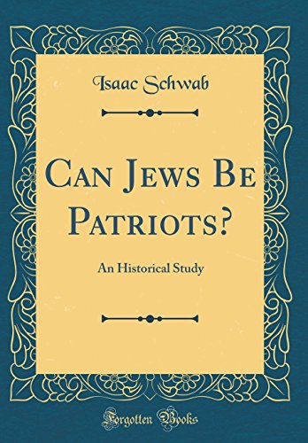 Stock image for Can Jews Be Patriots?: An Historical Study (Classic Reprint) for sale by PBShop.store US