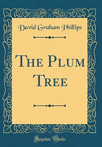 9780483053427: The Plum Tree (Classic Reprint)