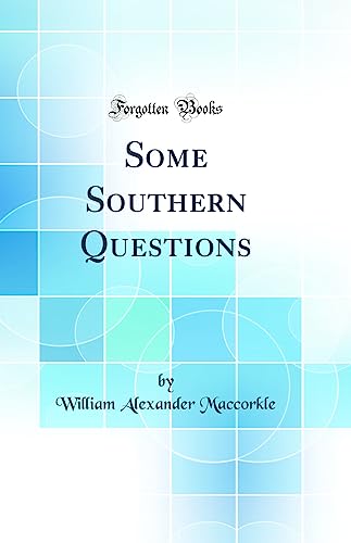 Stock image for Some Southern Questions Classic Reprint for sale by PBShop.store US