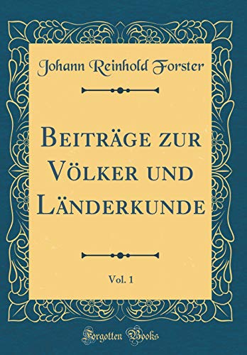 Imagen de archivo de Beitr?ge zur V?lker und L?nderkunde, Vol. 1 (Classic Reprint) a la venta por Reuseabook