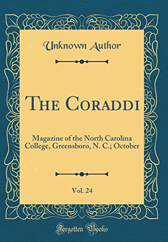 9780483098282: The Coraddi, Vol. 24: Magazine of the North Carolina College, Greensboro, N. C.; October (Classic Reprint)