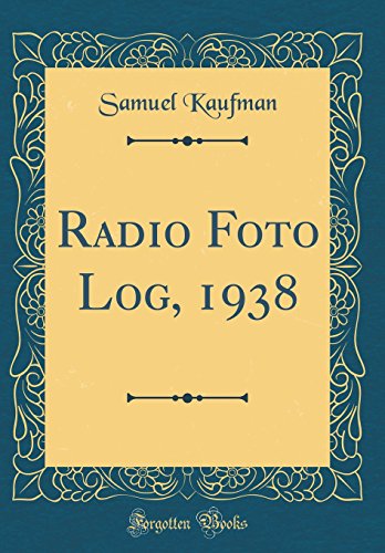 Stock image for Radio Foto Log, 1938 (Classic Reprint) for sale by PBShop.store US