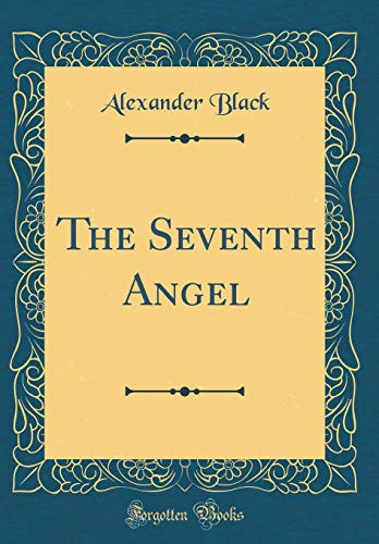 Stock image for The Seventh Angel (Classic Reprint) for sale by Reuseabook