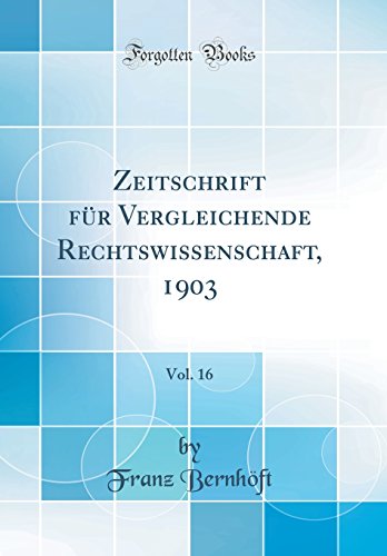Stock image for Zeitschrift fr Vergleichende Rechtswissenschaft, 1903, Vol. 16 (Classic Reprint) for sale by Revaluation Books