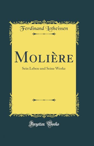 Stock image for Molire Sein Leben und Seine Werke Classic Reprint for sale by PBShop.store US