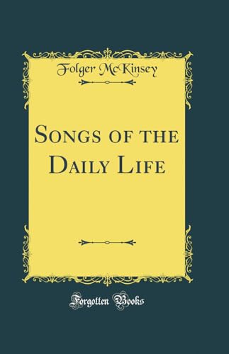 Stock image for Songs of the Daily Life Classic Reprint for sale by PBShop.store US