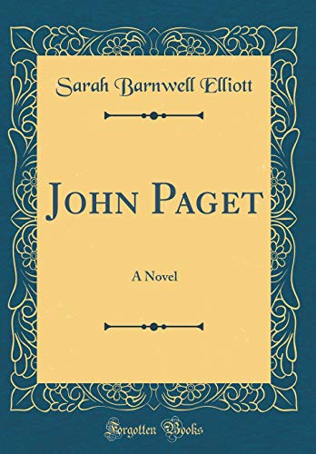 Imagen de archivo de John Paget: A Novel (Classic Reprint) a la venta por PBShop.store US