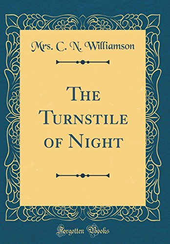 Beispielbild fr The Turnstile of Night (Classic Reprint) zum Verkauf von Reuseabook