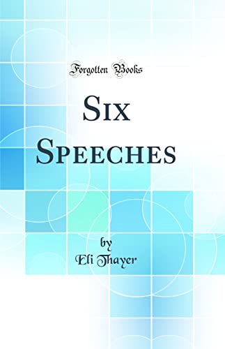 Stock image for Six Speeches Classic Reprint for sale by PBShop.store US