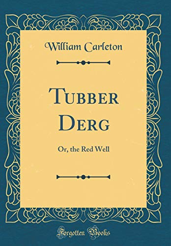 9780483224773: Tubber Derg: Or, the Red Well (Classic Reprint)
