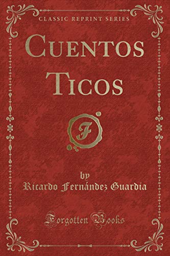 Stock image for Cuentos Ticos (Classic Reprint) for sale by PBShop.store US