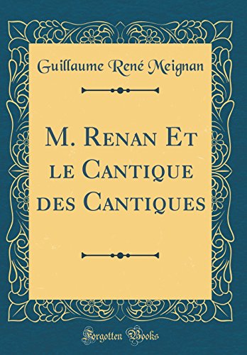 Stock image for M Renan Et le Cantique des Cantiques Classic Reprint for sale by PBShop.store US