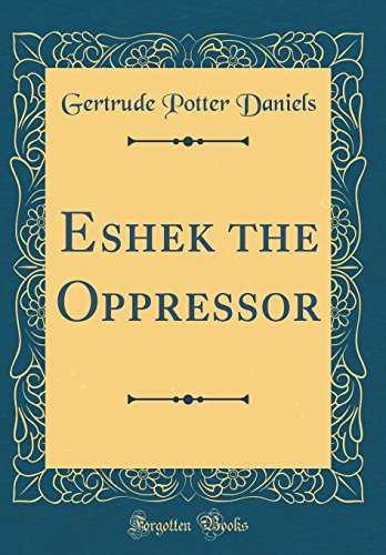 Stock image for Eshek the Oppressor Classic Reprint for sale by PBShop.store US