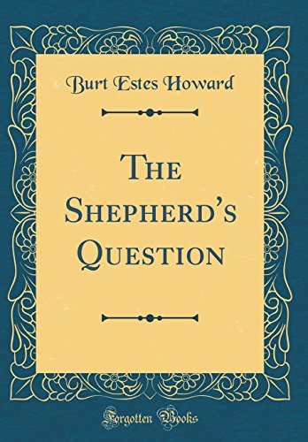 Stock image for The Shepherd's Question Classic Reprint for sale by PBShop.store US