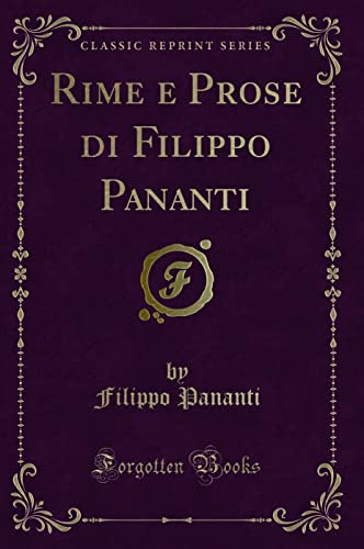 Beispielbild fr Rime e Prose di Filippo Pananti (Classic Reprint) zum Verkauf von Buchpark