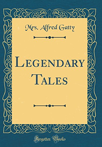 Stock image for Legendary Tales (Classic Reprint) for sale by Reuseabook