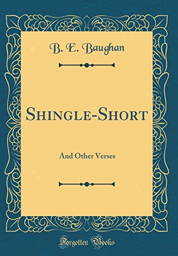 9780483273078: Shingle-Short: And Other Verses (Classic Reprint)
