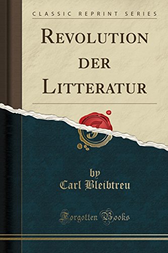 Stock image for Revolution der Litteratur Classic Reprint for sale by PBShop.store US