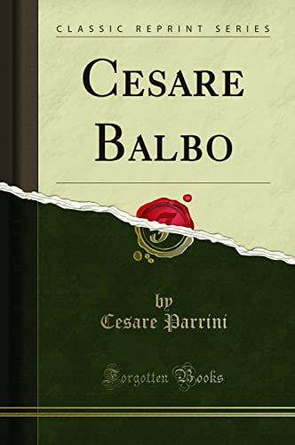 Imagen de archivo de Cesare Balbo (Classic Reprint) a la venta por PBShop.store US