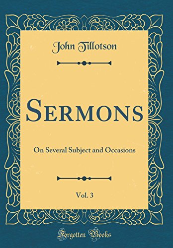 Beispielbild fr Sermons, Vol. 3: On Several Subject and Occasions (Classic Reprint) zum Verkauf von AwesomeBooks