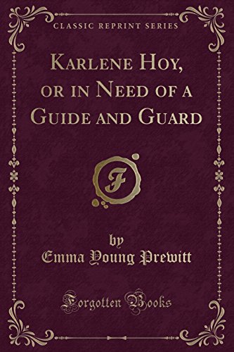 9780483341463: Karlene Hoy, or in Need of a Guide and Guard (Classic Reprint)