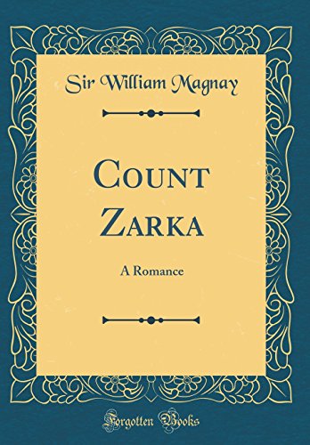Stock image for Count Zarka A Romance Classic Reprint for sale by PBShop.store US