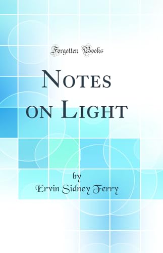 Stock image for Notes on Light Classic Reprint for sale by PBShop.store US