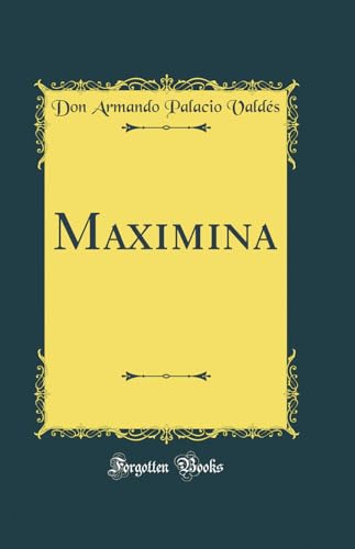 Beispielbild fr Maximina (Classic Reprint) zum Verkauf von Reuseabook