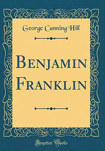 Beispielbild fr Benjamin Franklin (Classic Reprint) zum Verkauf von PBShop.store US