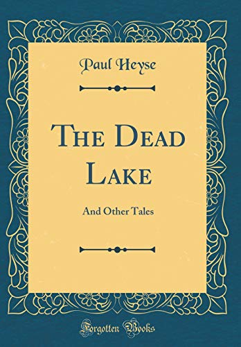 Imagen de archivo de The Dead Lake: And Other Tales (Classic Reprint) a la venta por Reuseabook
