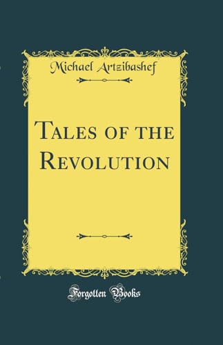 Stock image for Tales of the Revolution Classic Reprint for sale by PBShop.store US