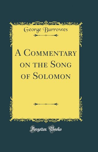 Stock image for A Commentary on the Song of Solomon Classic Reprint for sale by PBShop.store US