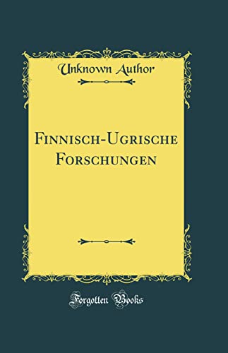 9780483509665: Finnisch-Ugrische Forschungen (Classic Reprint)