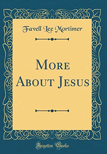 9780483538726: More About Jesus (Classic Reprint)