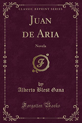 Beispielbild fr Juan de Aria Novela Classic Reprint zum Verkauf von PBShop.store US