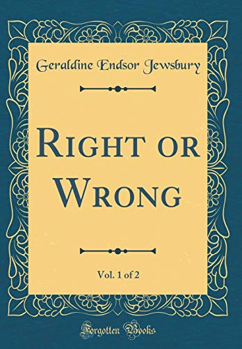 Imagen de archivo de Right or Wrong, Vol. 1 of 2 (Classic Reprint) a la venta por PBShop.store US