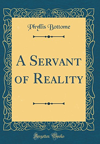 9780483560130: A Servant of Reality (Classic Reprint)