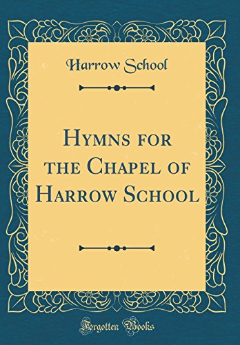 Beispielbild fr Hymns for the Chapel of Harrow School Classic Reprint zum Verkauf von PBShop.store US