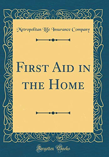 Stock image for First Aid in the Home (Classic Reprint) for sale by PBShop.store US