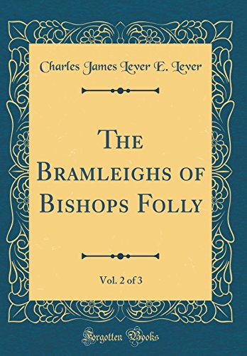 9780483613881: The Bramleighs of Bishops Folly, Vol. 2 of 3 (Classic Reprint)