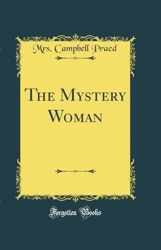 Beispielbild fr The Mystery Woman (Classic Reprint) zum Verkauf von Reuseabook