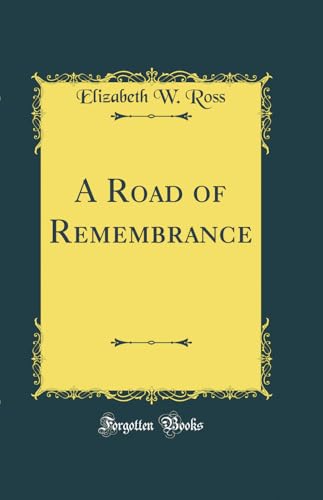 Stock image for A Road of Remembrance Classic Reprint for sale by PBShop.store US