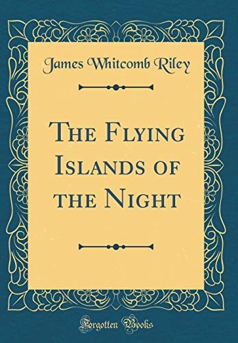 Beispielbild fr The Flying Islands of the Night (Classic Reprint) zum Verkauf von PBShop.store US
