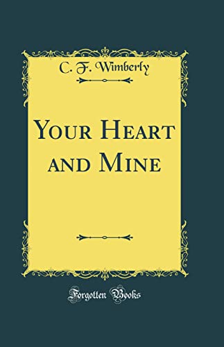 Stock image for Your Heart and Mine Classic Reprint for sale by PBShop.store US