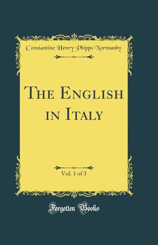 Stock image for The English in Italy, Vol 1 of 3 Classic Reprint for sale by PBShop.store US
