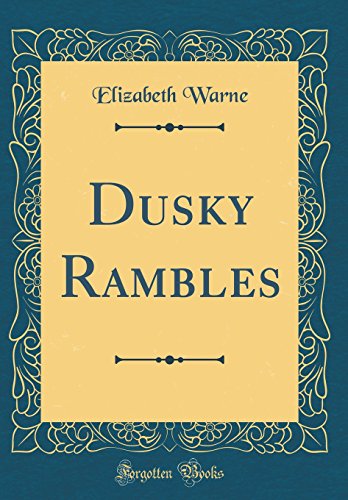 Stock image for Dusky Rambles Classic Reprint for sale by PBShop.store US