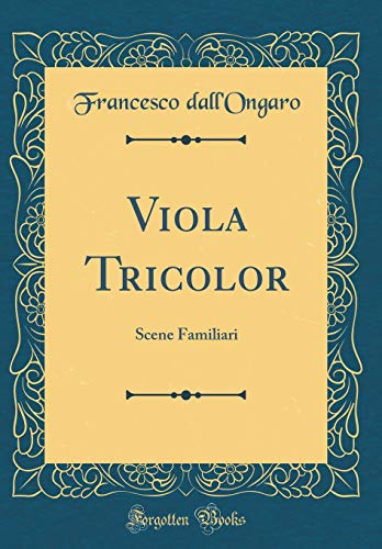 Stock image for Viola Tricolor Scene Familiari Classic Reprint for sale by PBShop.store US