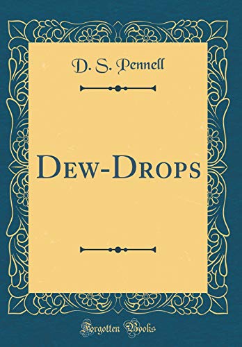 Imagen de archivo de Dew-Drops (Classic Reprint) a la venta por PBShop.store US