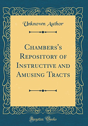 9780483682535: Chambers's Repository of Instructive and Amusing Tracts (Classic Reprint)