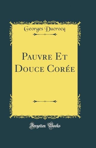 Stock image for Pauvre Et Douce Core Classic Reprint for sale by PBShop.store US